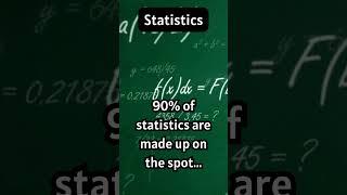 90% of Statistics Are Made Up On The Spot #mathhumor #statisticshumor #mathematics