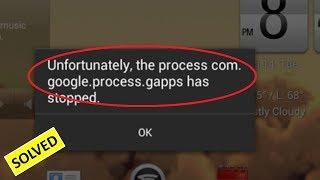 How to Fix Process Com Google Process gapps Has Stopped Error in Android