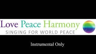 Love Peace and Harmony - Instrumental Only 1 Hour