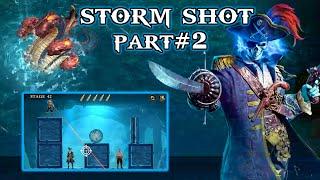 Storm Shot Game Part 2 | Game play