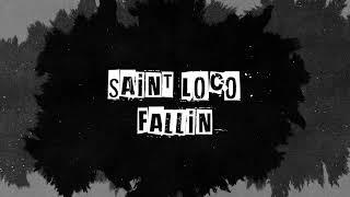 Saint Loco - Fallin (Official Lyric Video)