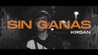 KRISAN - SIN GANAS (VIDEOCLIP)