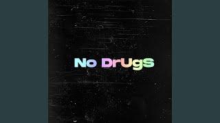 No DrUgS