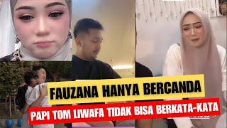 FAUZANA HANYA BERCANDA! TOM LIWAFA TIDAK BOLEH BOCORKAN INFO PADA SOBAT NGARIT