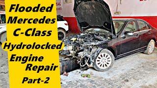 Flooded Mercedes C-Class Hydrolocked Engine Repair Part-2