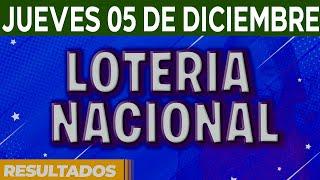 Resultado del sorteo Loteria Nacional del Jueves 5 de Diciembre del 2024.