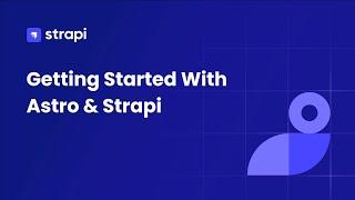 Getting Started with Astro and Strapi: project example overview