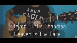 Steven Curtis Chapman: Heaven Is The Face // AcousticGuitar By Luciano Ferreira