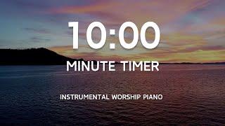 10 Minute Timer with Instrumental Worship Piano | God Is The Strength of My Heart