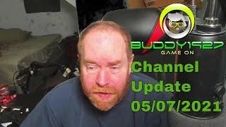 Buddy 1927 Channel Update 05/07/2021