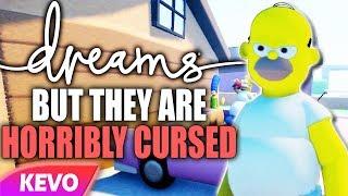 Dreams but they are horribly cursed