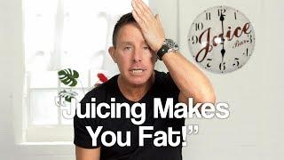 Jason On His Juice Box #3 - Juicing Makes You Fat!