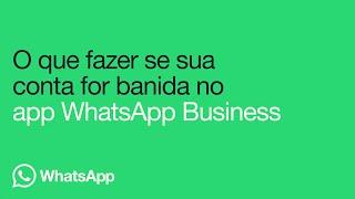 O que fazer se sua conta do WhatsApp Business for banida | WhatsApp