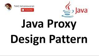 Proxy Design Pattern in Java