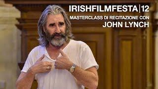 IRISH FILM FESTA 2019 | Masterclass di recitazione con John Lynch