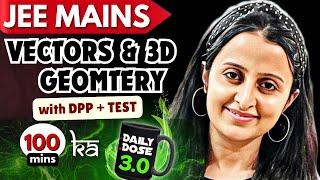 JEE MAINS 2025: VECTORS & 3D GEOMETRY 3.0 "THEORY + DPP+ TESTING" NEHA MAM | MATHEMATICALLY INCLINED