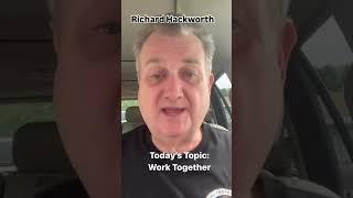 Working Together with Richard Hackworth