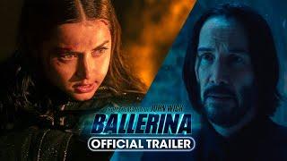 From the World of John Wick: Ballerina (2025) New Trailer - Ana de Armas, Keanu Reeves