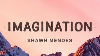 Shawn Mendes - Imagination (Lyrics)