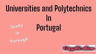 List of Universities / Polytechnics in Portugal/ Best Universities in Portugal