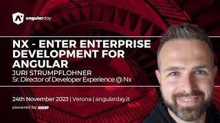 Nx - Enter Enterprise Development for Angular |  Juri Strumpflohner | angularday 2023