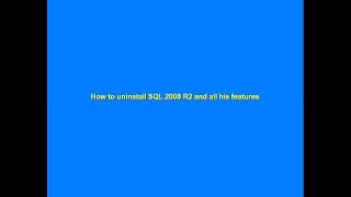 How to Uninstall SQL 2008 R2 all features