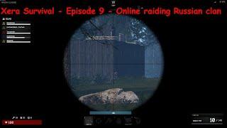 Xera Survival - Episode 9 - Online raiding Russian clan