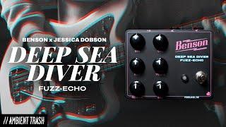 Benson Amps x Jessica Dobson - Deep Sea Diver Fuzz-Echo // Full Demo