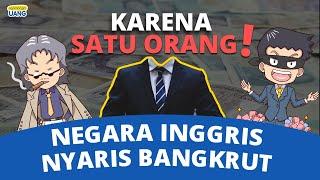 Satu Orang Nyaris Membangkrutkan Negara Inggris