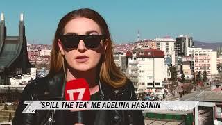 SEVENBIZZ | "Spill the Tea" me Adelina Hasanin | T7