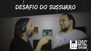 Crazy Metal Mind #20 - Desafio do Sussurro