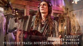 ARROYO | Official Music Video from Justin Johnson's "Turquoise Trail: Soundtrack for a Western"