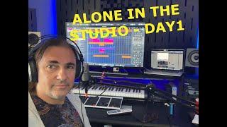 Alone in the studio - DAY 1