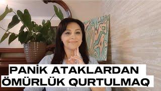 Panik ataklardan ömürlük qurtulmaq mümkündür? -ƏLBƏTTƏ!