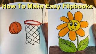 How To Make 3 Easy Flipbooks, Tutorial