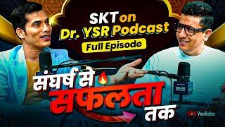 संघर्ष से सफलता तक  | SKT On YSR Podcast️ | @dr.yogendrasinghrathorecoach  Full Episode