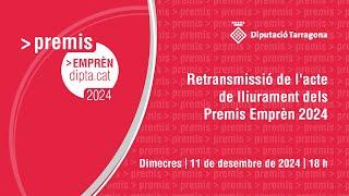 Lliurament dels Premis Emprèn 2024 de la Diputació de Tarragona