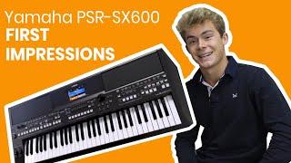 Yamaha PSR SX600 | First Impressions