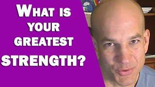 What Are Your Strengths - Good Interview Answer