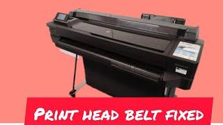 How I fix this hp design jet T520 cartridge head belt