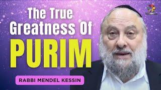 The True Greatness of Purim - Rabbi Mendel Kessin