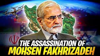 The Assassination of Mohsen Fakhrizadeh: Unraveling a Global Power Struggle