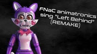 (REMAKE) FNaC animatronics sing "Left Behind" | Animatroniki z FNaC'a śpiewają "Left Behind"