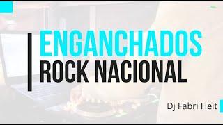 ENGANCHADOS ROCK NACIONAL  - DJ FABRI