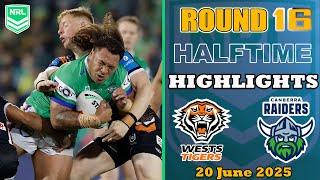 Wests Tigers vs Canberra Raiders Half-time Highlights | NRL Season 2025