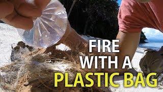 Making fire with a PLASTIC BAG