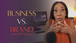 What's the Difference Between a Business and a Brand?