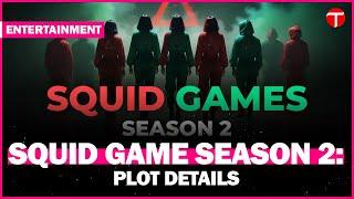 Squid Game Season 2: Plot Details and Theories Unveiled!