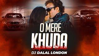 O Mere Khuda  | Bollywood Slap House | Remix | DJ Dalal London | Car Music | #bassboosted