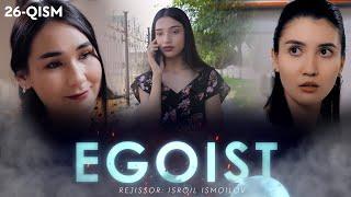 Egoist (milliy serial) | Эгоист (миллий сериал) 26-qism